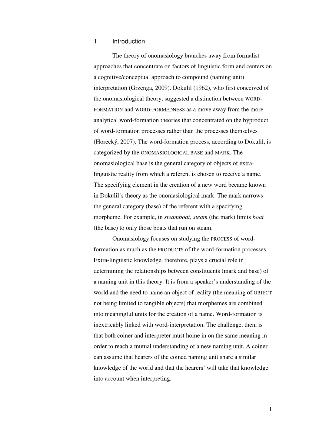 1 Introduction the Theory of Onomasiology Branches Away from Formalist Approaches That Concentrate on Factors of Linguistic