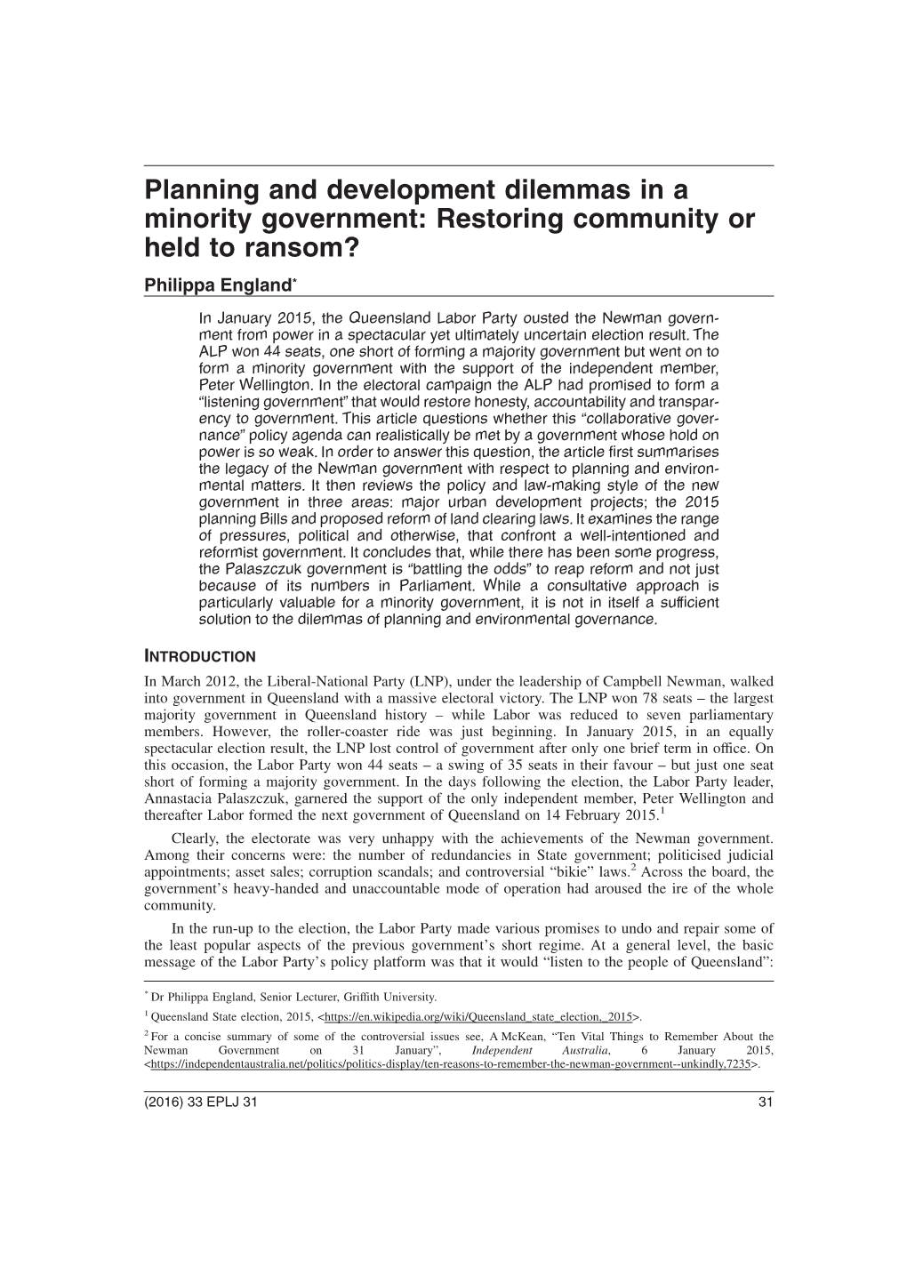 Planning and Development Dilemmas in a Minority Government: Restoring Community Or Held to Ransom? Philippa England*