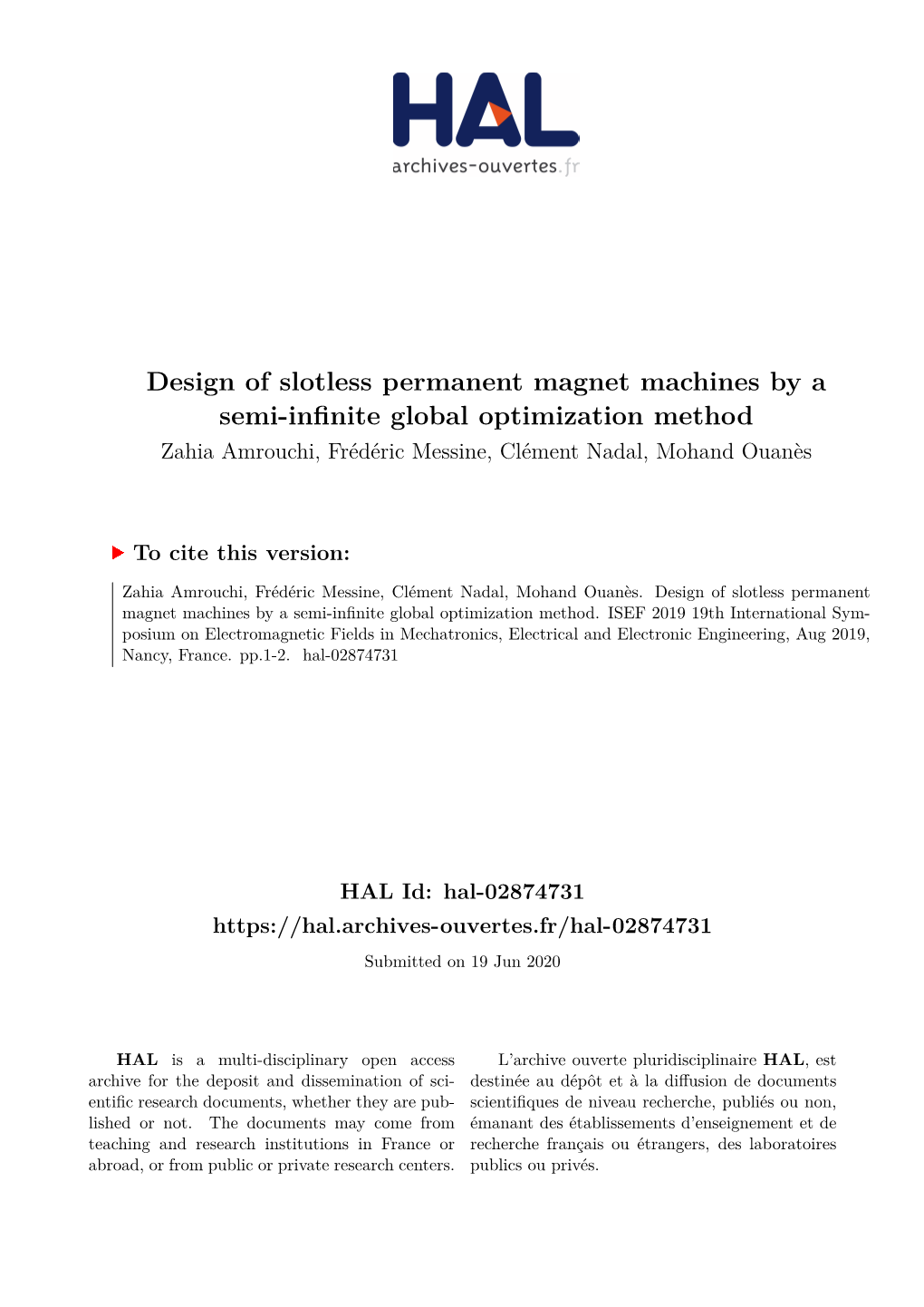 Design of Slotless Permanent Magnet Machines by a Semi-Infinite Global Optimization Method Zahia Amrouchi, Frédéric Messine, Clément Nadal, Mohand Ouanès