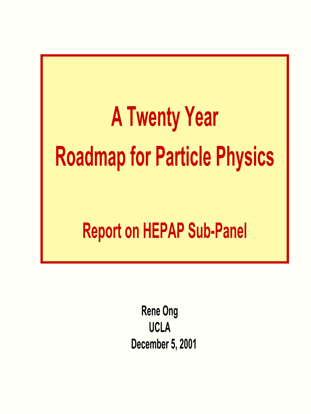 A Twenty Year Roadmap for Particle Physics