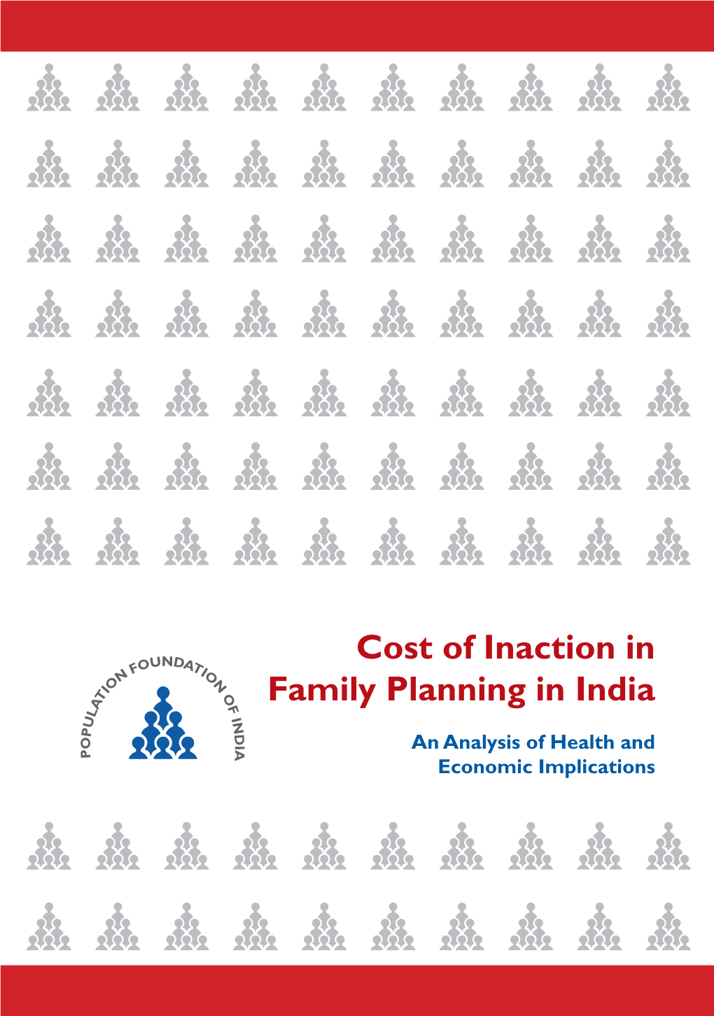 Cost of Inaction in Family Planning in India an Analysis of Health and Economic Implications