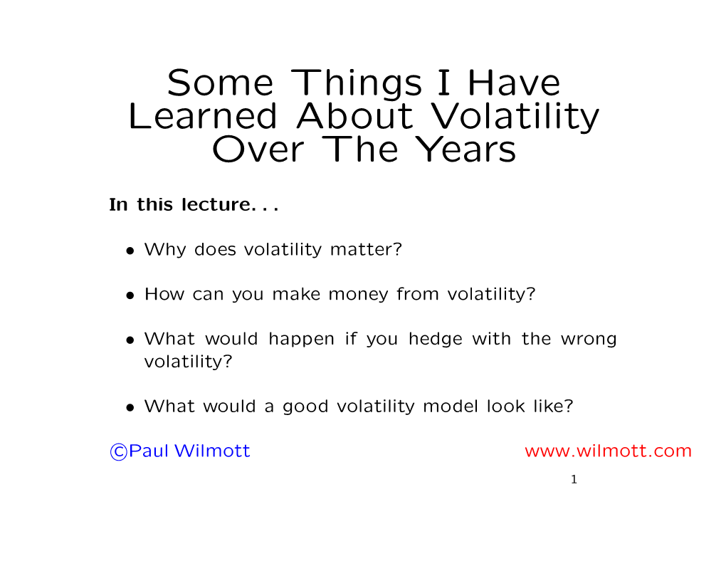 Some Things I Have Learned About Volatility Over the Years