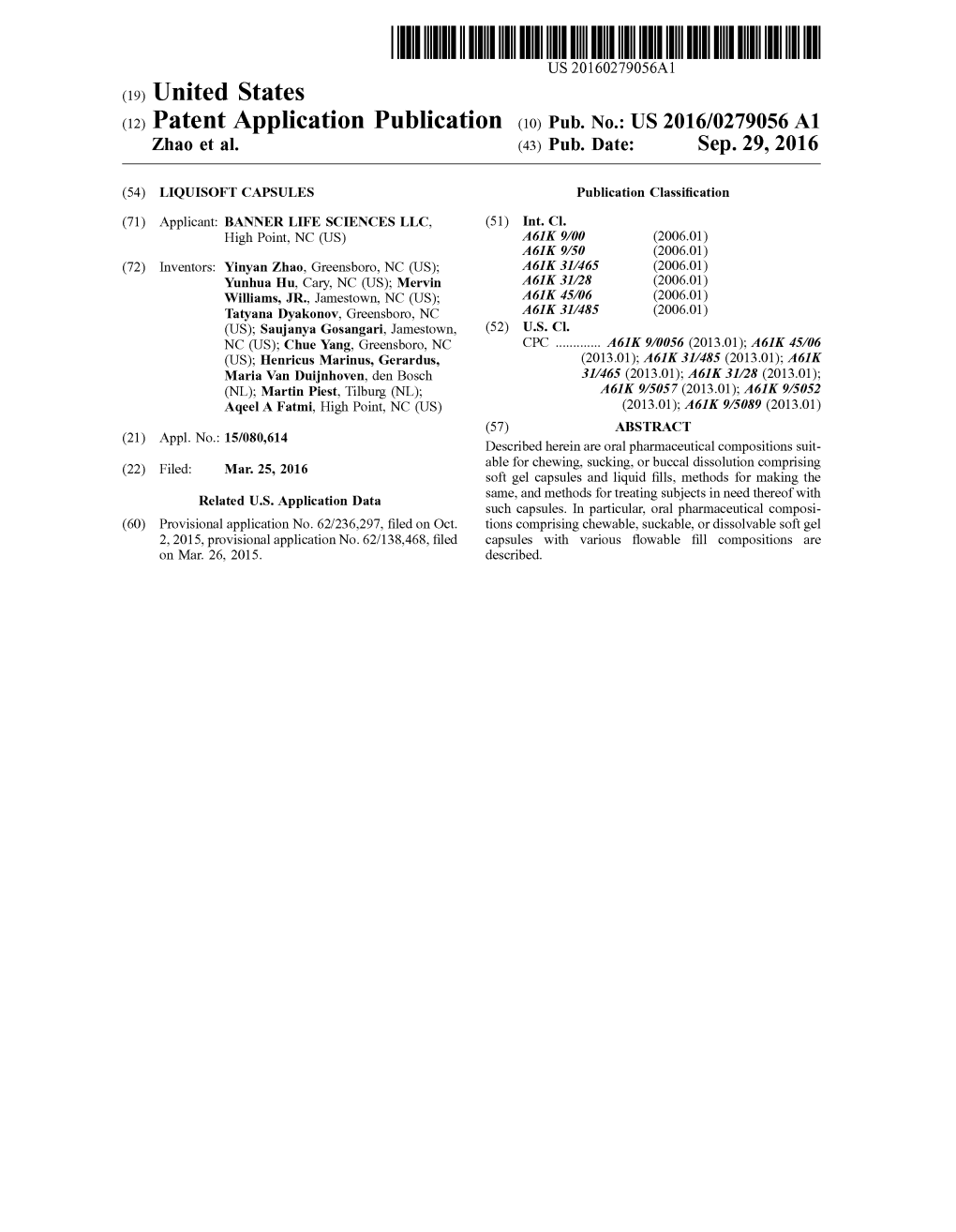 (12) Patent Application Publication (10) Pub. No.: US 2016/0279056A1 Zhao Et Al