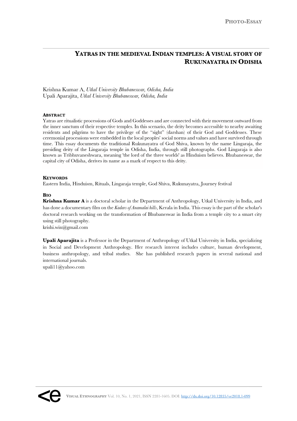 YATRAS in the MEDIEVAL INDIAN TEMPLES: a VISUAL STORY of RUKUNAYATRA in ODISHA Krishna Kumar A, Utkal University Bhubaneswar, Od