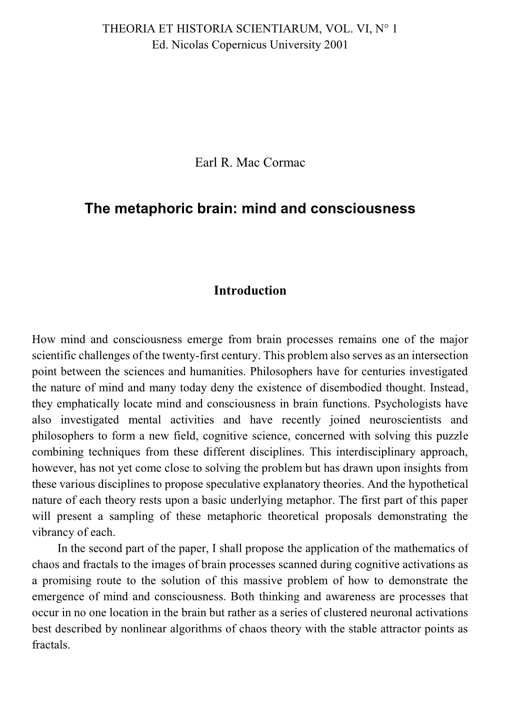 The Metaphoric Brain: Mind and Consciousness