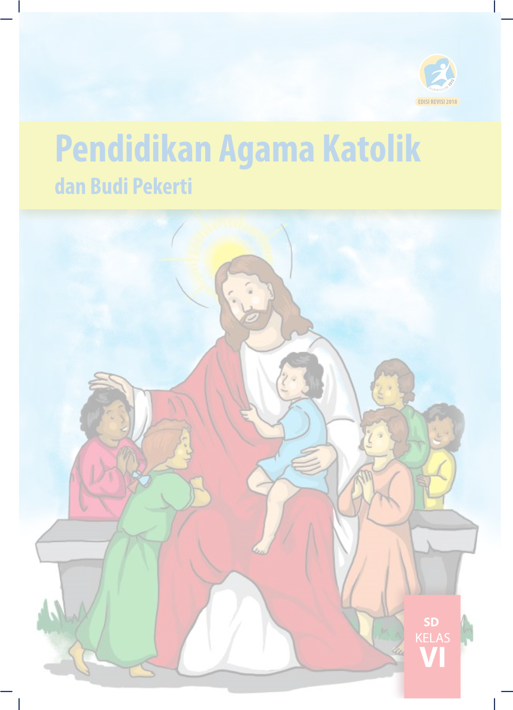 Pendidikan Agama Katolik Dan Budi Pekerti •