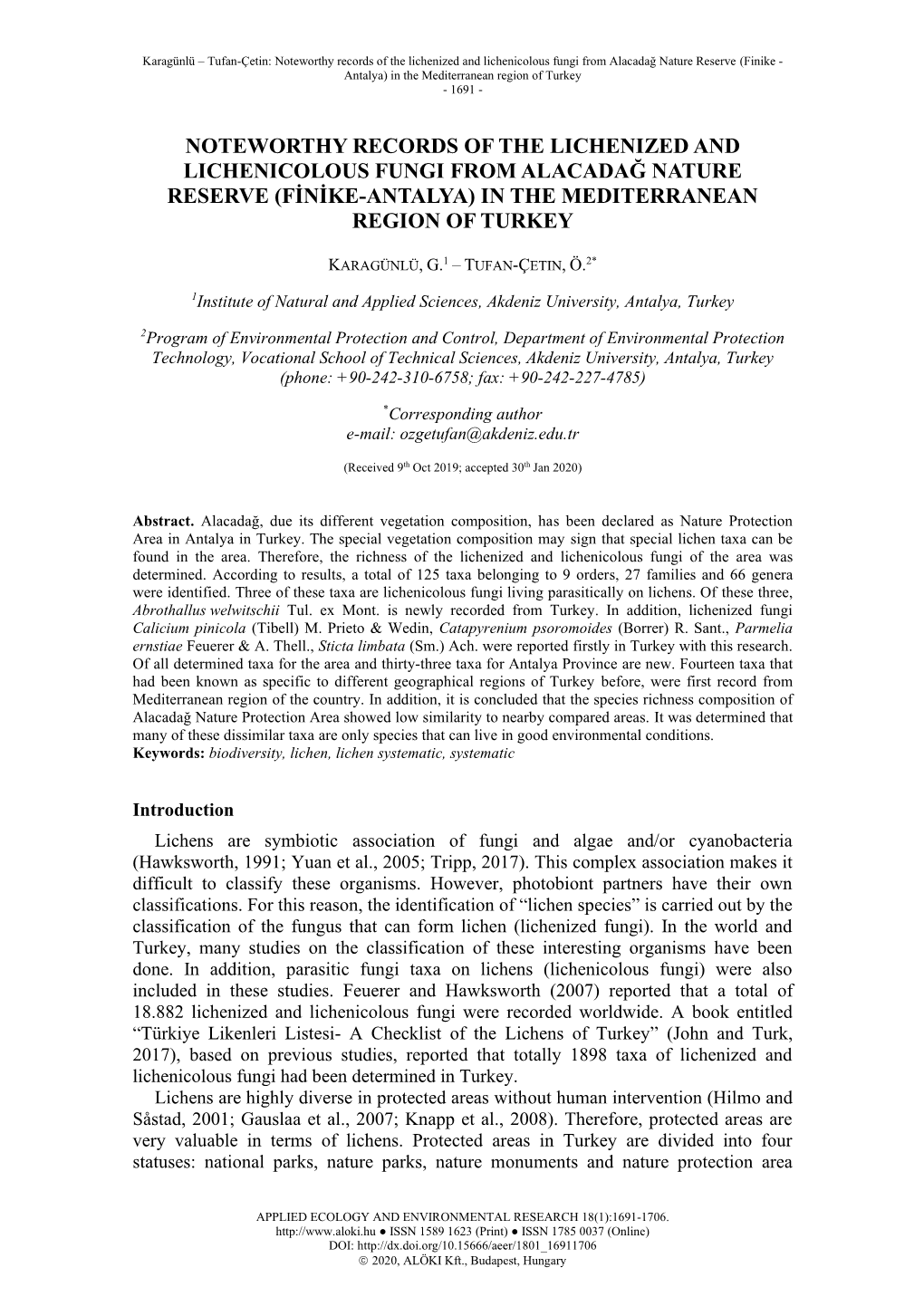 Noteworthy Records of the Lichenized and Lichenicolous Fungi from Alacadağ Nature Reserve (Finike - Antalya) in the Mediterranean Region of Turkey - 1691