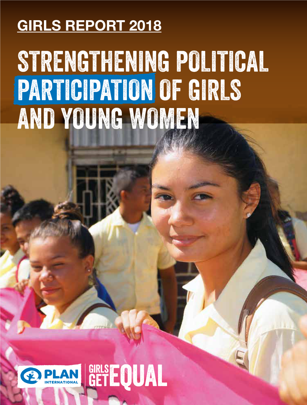 STRENGTHENING POLITICAL PARTICIPATION of GIRLS and YOUNG WOMEN Title-Photo: Plan International