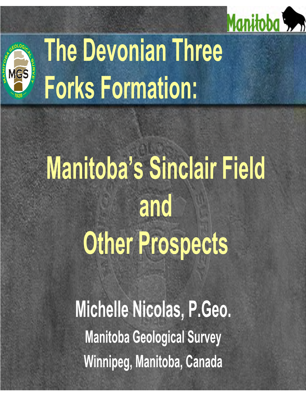 The Devonian Three Forks Formation: Manitoba's Sinclair Field and Other