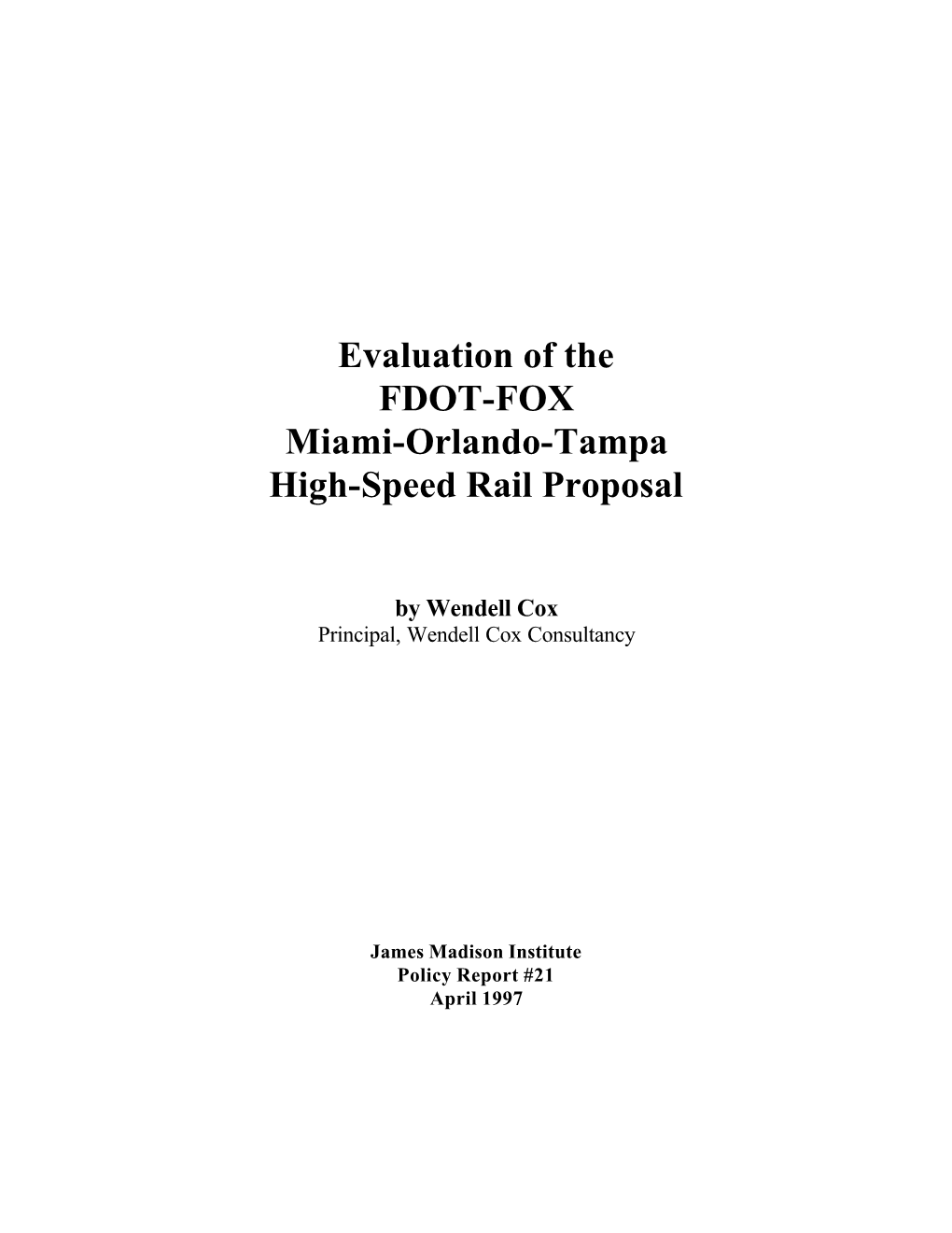 Evaluation of the FDOT-FOX Miami-Orlando-Tampa High-Speed Rail Proposal