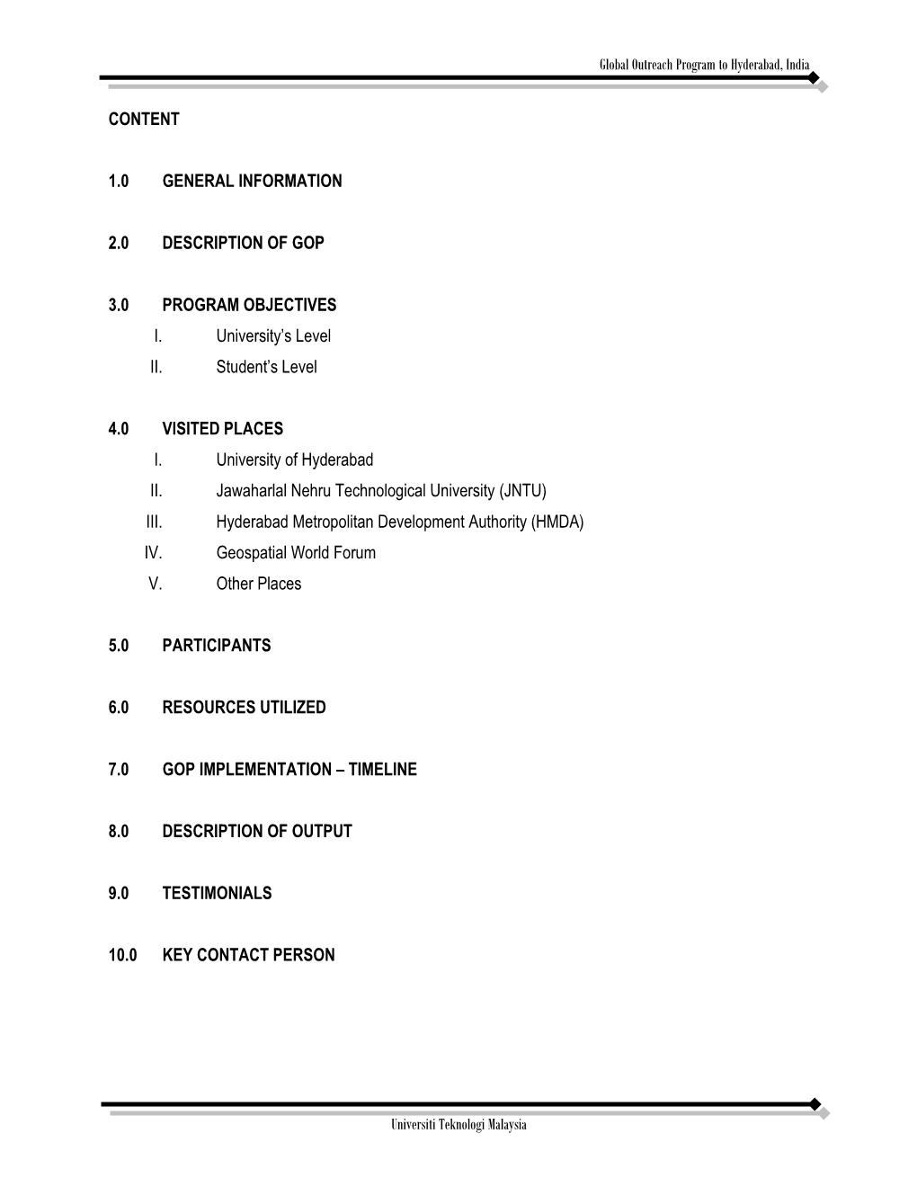 CONTENT 1.0 GENERAL INFORMATION 2.0 DESCRIPTION of GOP 3.0 PROGRAM OBJECTIVES I. University's Level II. Student's Level