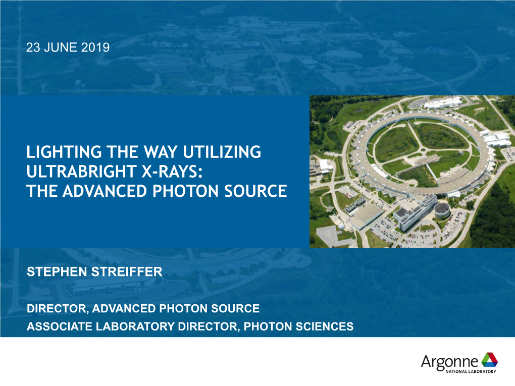 Lighting the Way Utilizing Ultrabright X-Rays: the Advanced Photon Source