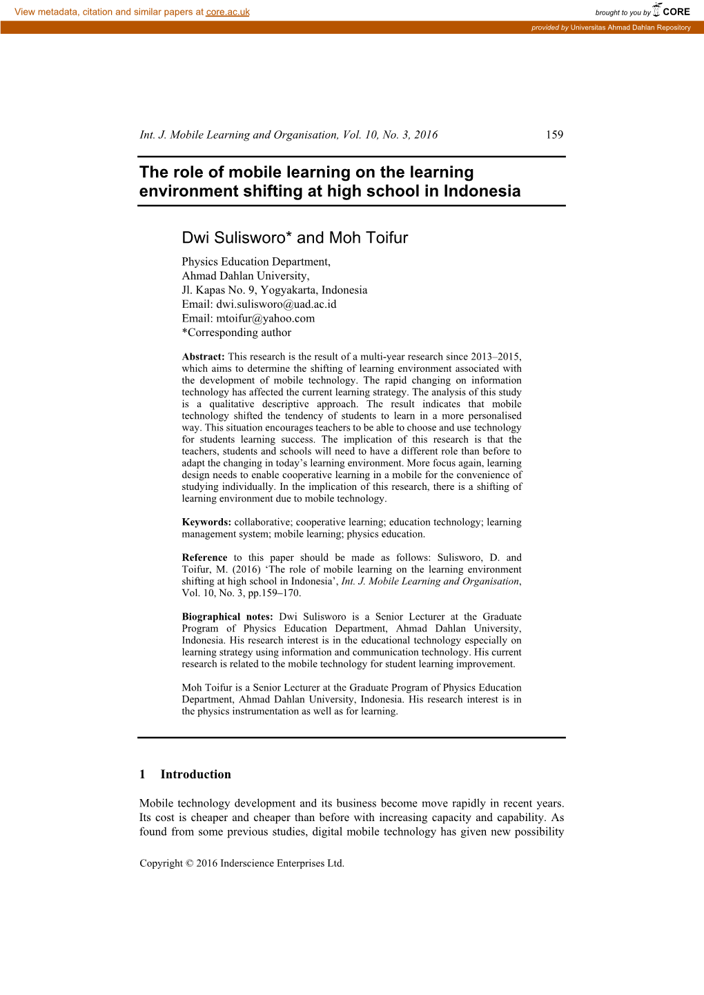 The Role of Mobile Learning on the Learning Environment Shifting at High School in Indonesia Dwi Sulisworo* and Moh Toifur