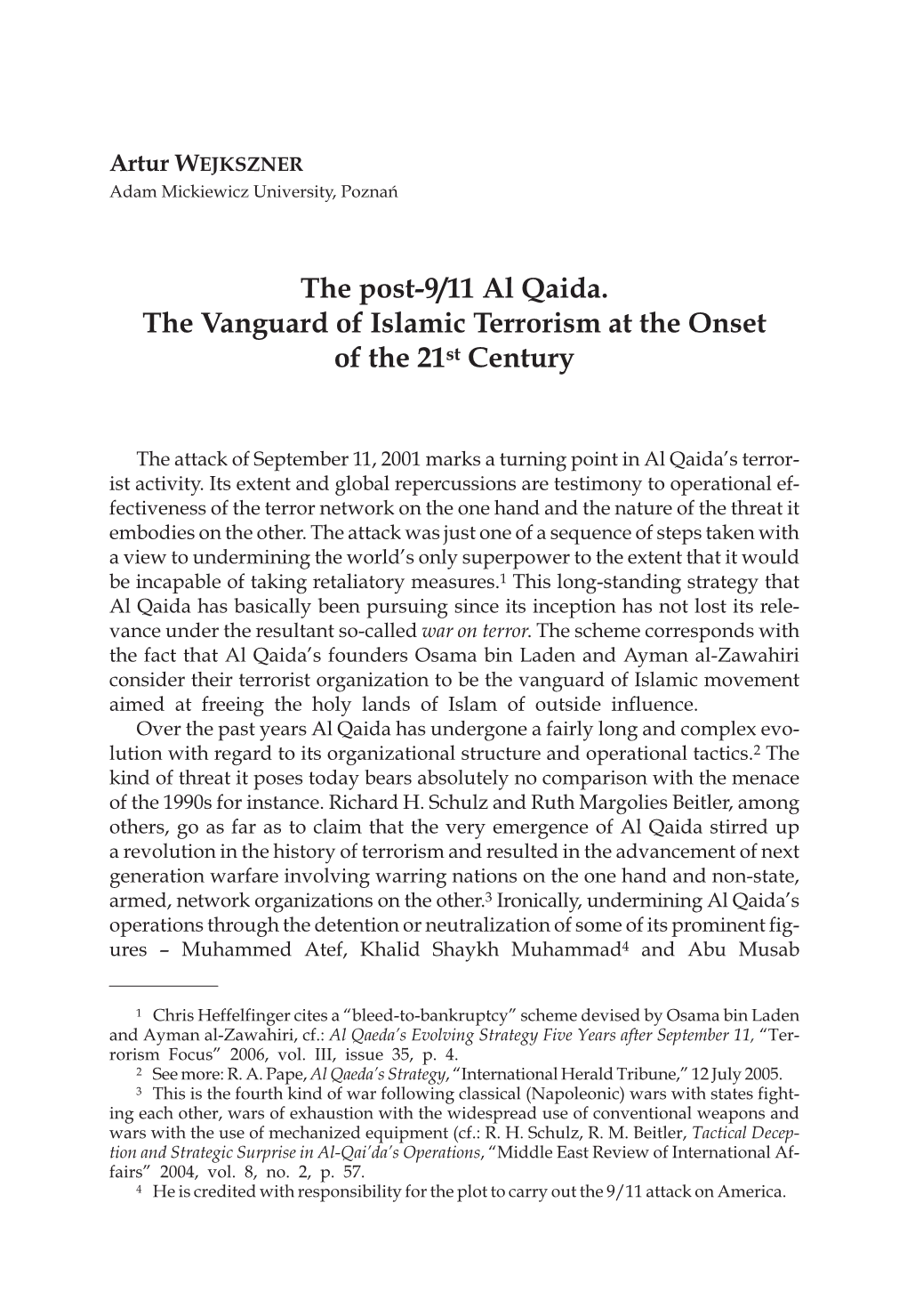The Post-9/11 Al Qaida. the Vanguard of Islamic Terrorism at the Onset of the 21St Century