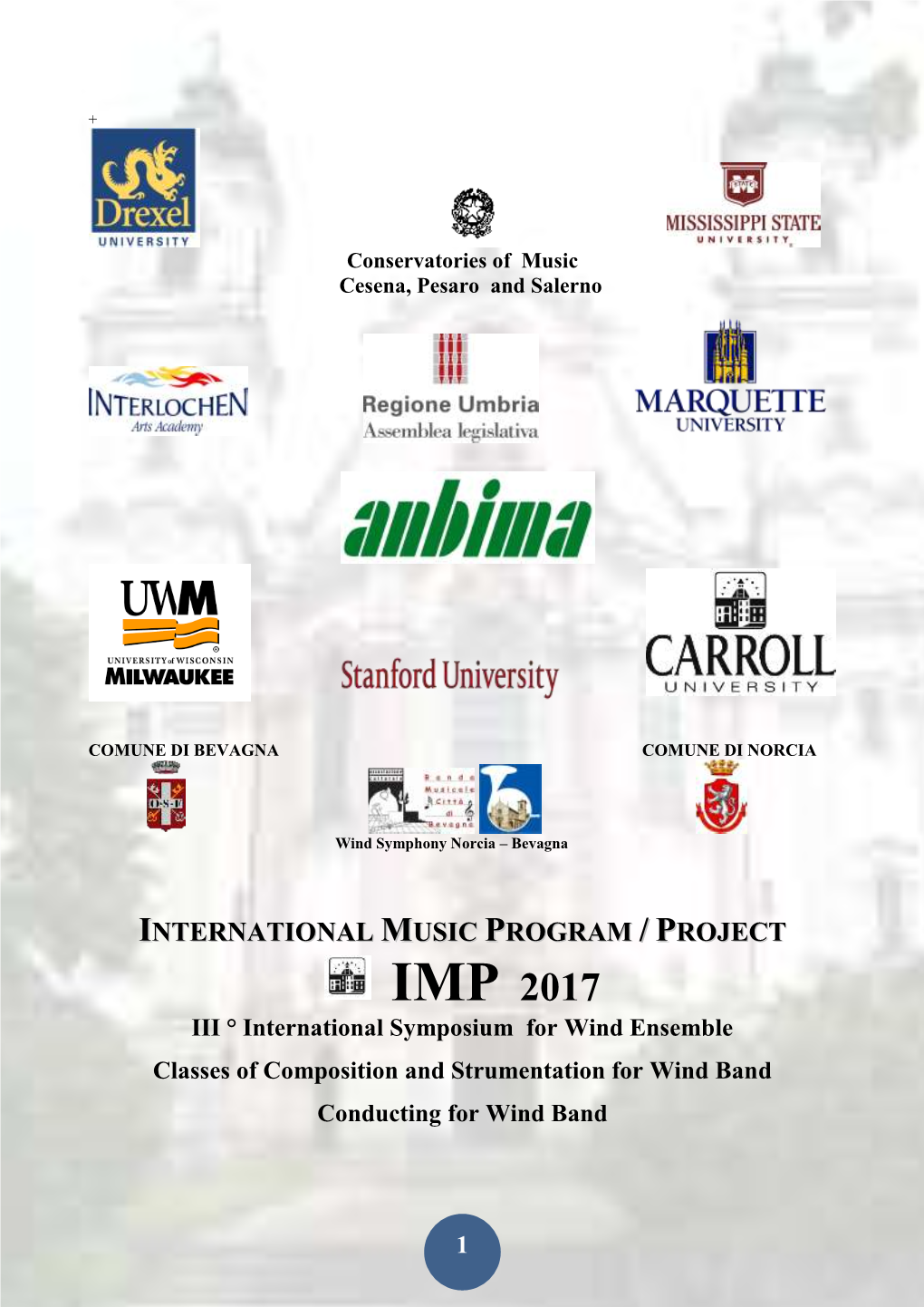 IMP 2017 III ° International Symposium for Wind Ensemble Classes of Composition and Strumentation for Wind Band Conducting for Wind Band