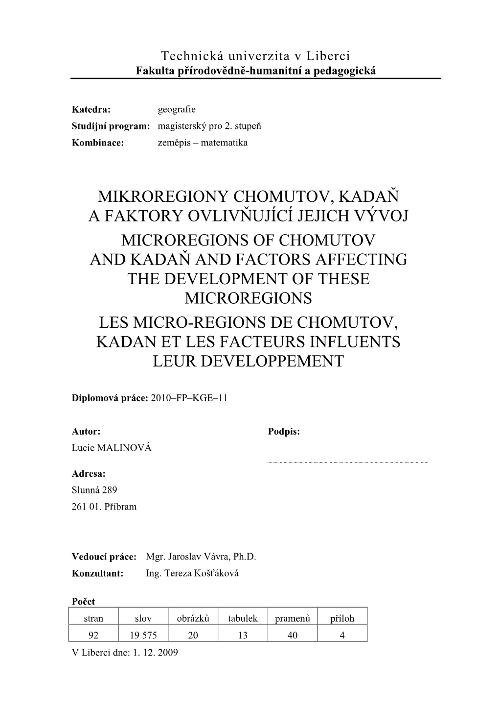Mikroregiony Chomutov, Kadan a Faktory