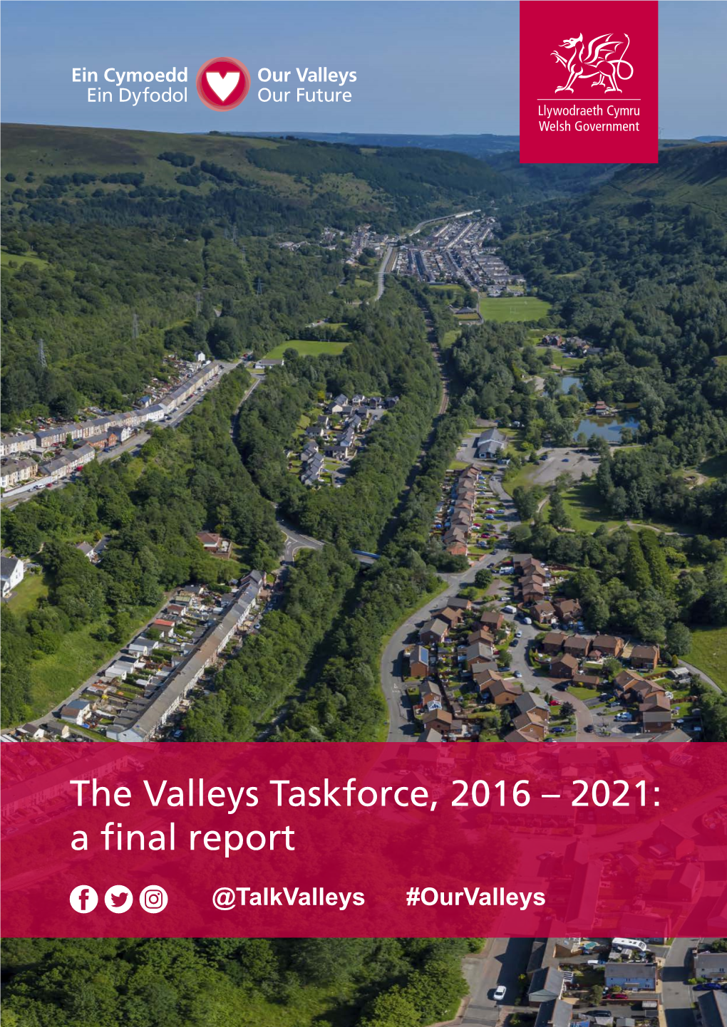 The Valleys Taskforce, 2016-2021