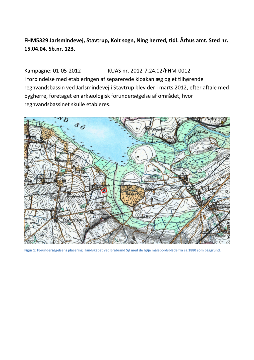 FHM5329 Jarlsmindevej, Stavtrup, Kolt Sogn, Ning Herred, Tidl. Århus Amt