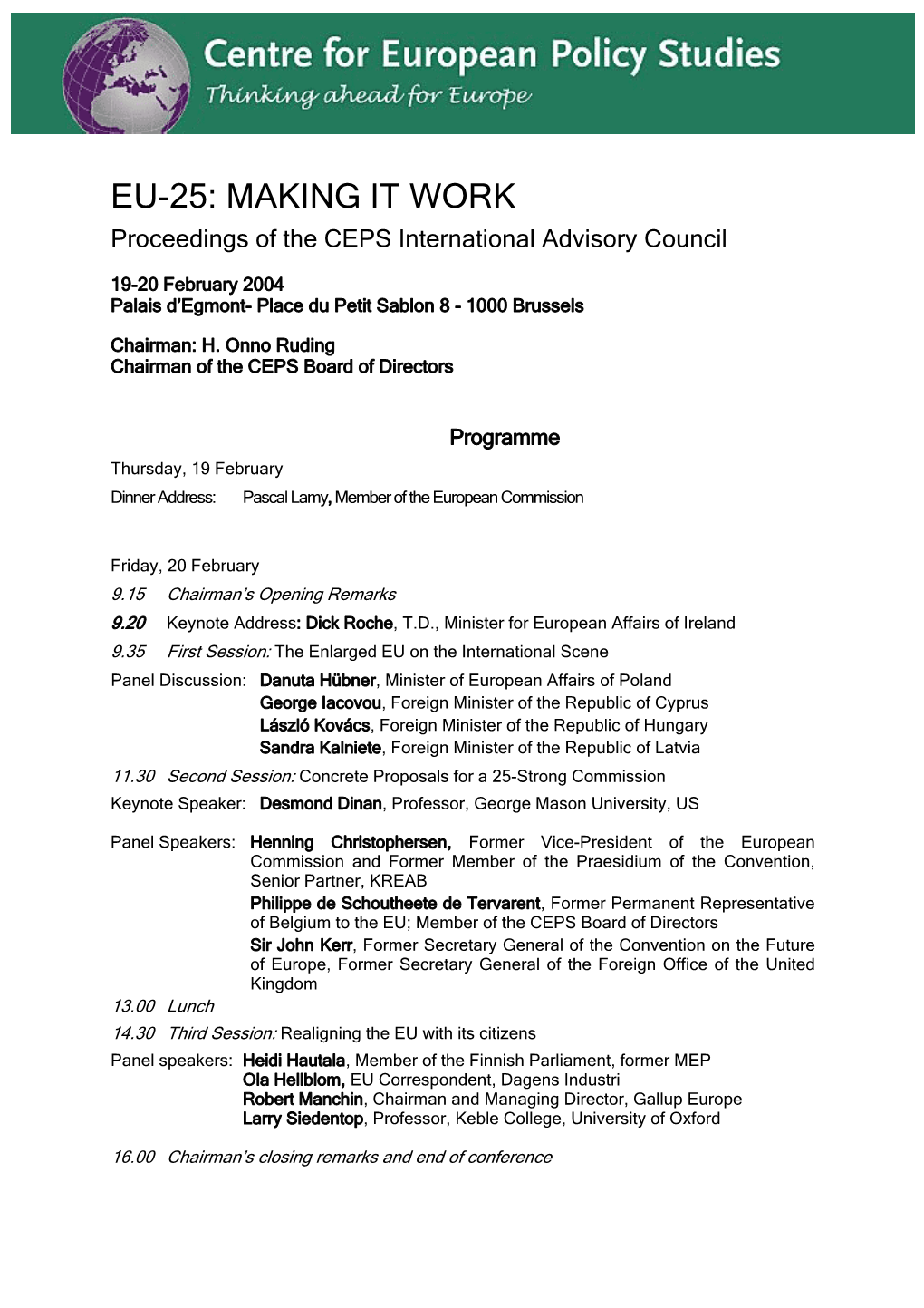 EU-25: MAKING IT WORK Proceedings of the CEPS International Advisory Council