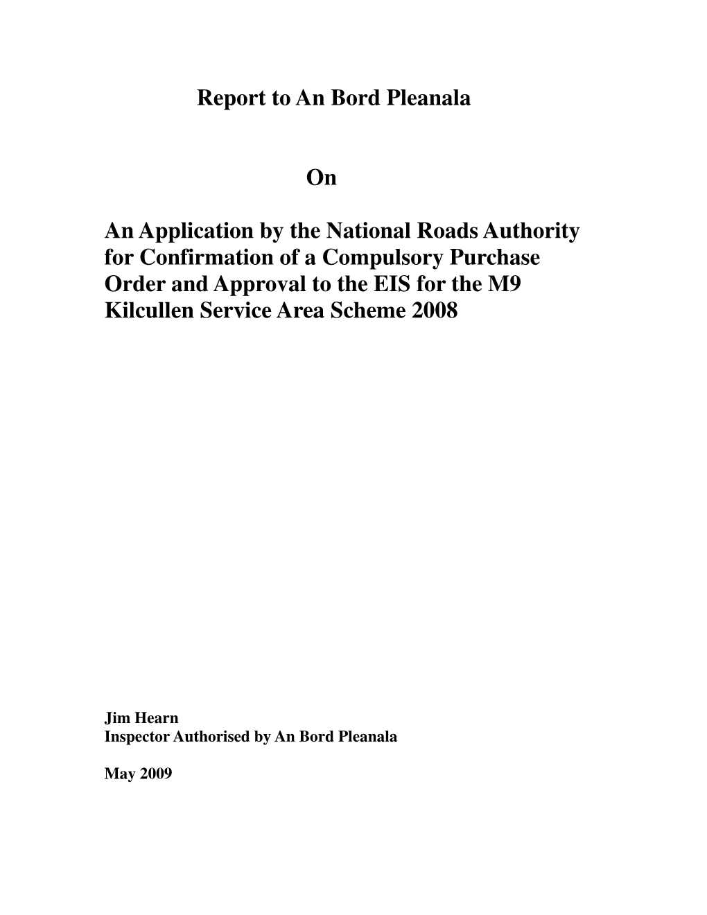 Report to an Bord Pleanala on an Application by the National Roads Authority for Confirmation of a Compulsory Purchase Order