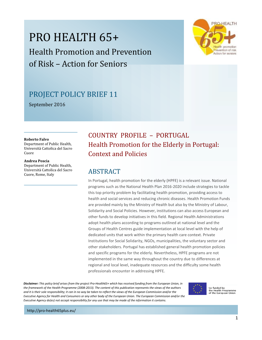 Pro-Health65+ Which Has Received Funding from the European Union, in the Framework of the Health Programme (2008-2013)