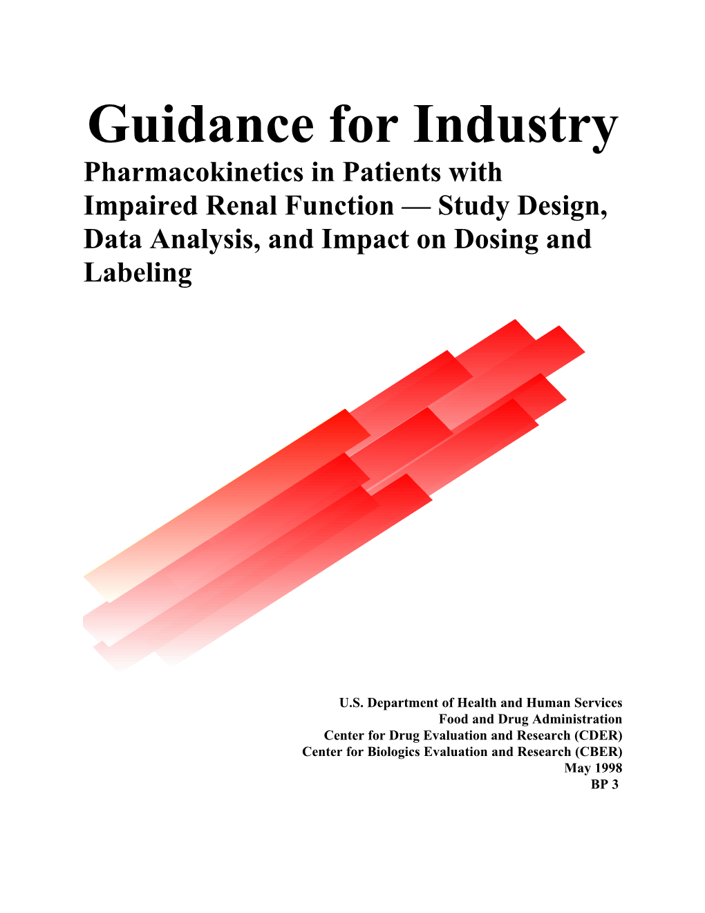 Guidance for Industry Pharmacokinetics in Patients with Impaired Renal Function — Study Design, Data Analysis, and Impact on Dosing and Labeling