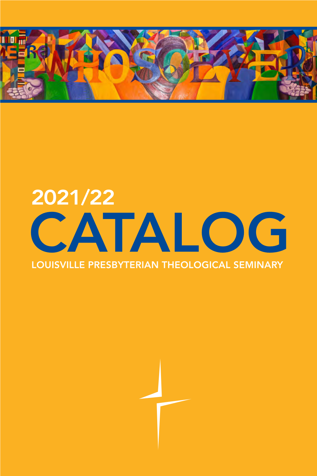 LOUISVILLE PRESBYTERIAN THEOLOGICAL SEMINARY the Louisville Seminary Catalog