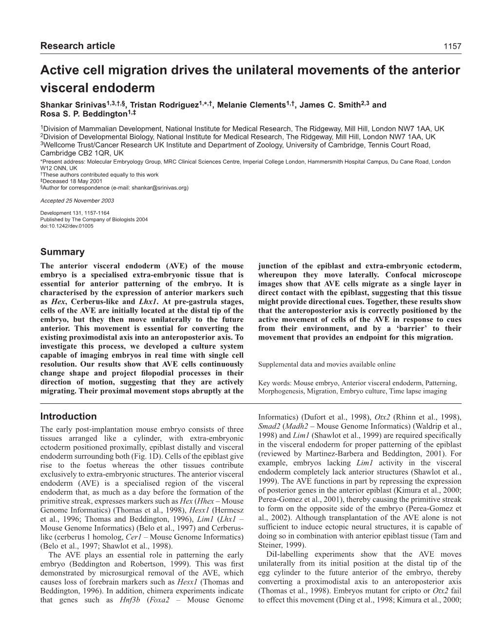 Active Cell Migration Drives the Unilateral Movements of the Anterior Visceral Endoderm Shankar Srinivas1,3,†,§, Tristan Rodriguez1,*,†, Melanie Clements1,†, James C