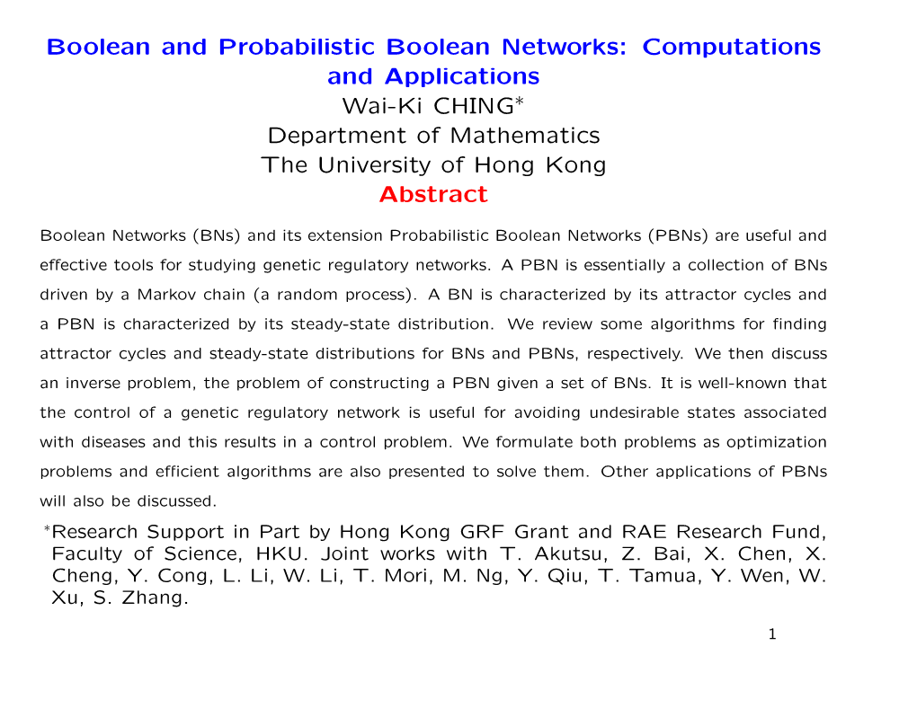 Boolean and Probabilistic Boolean Networks: Computations and Applications Wai-Ki CHING∗ Department of Mathematics the University of Hong Kong Abstract