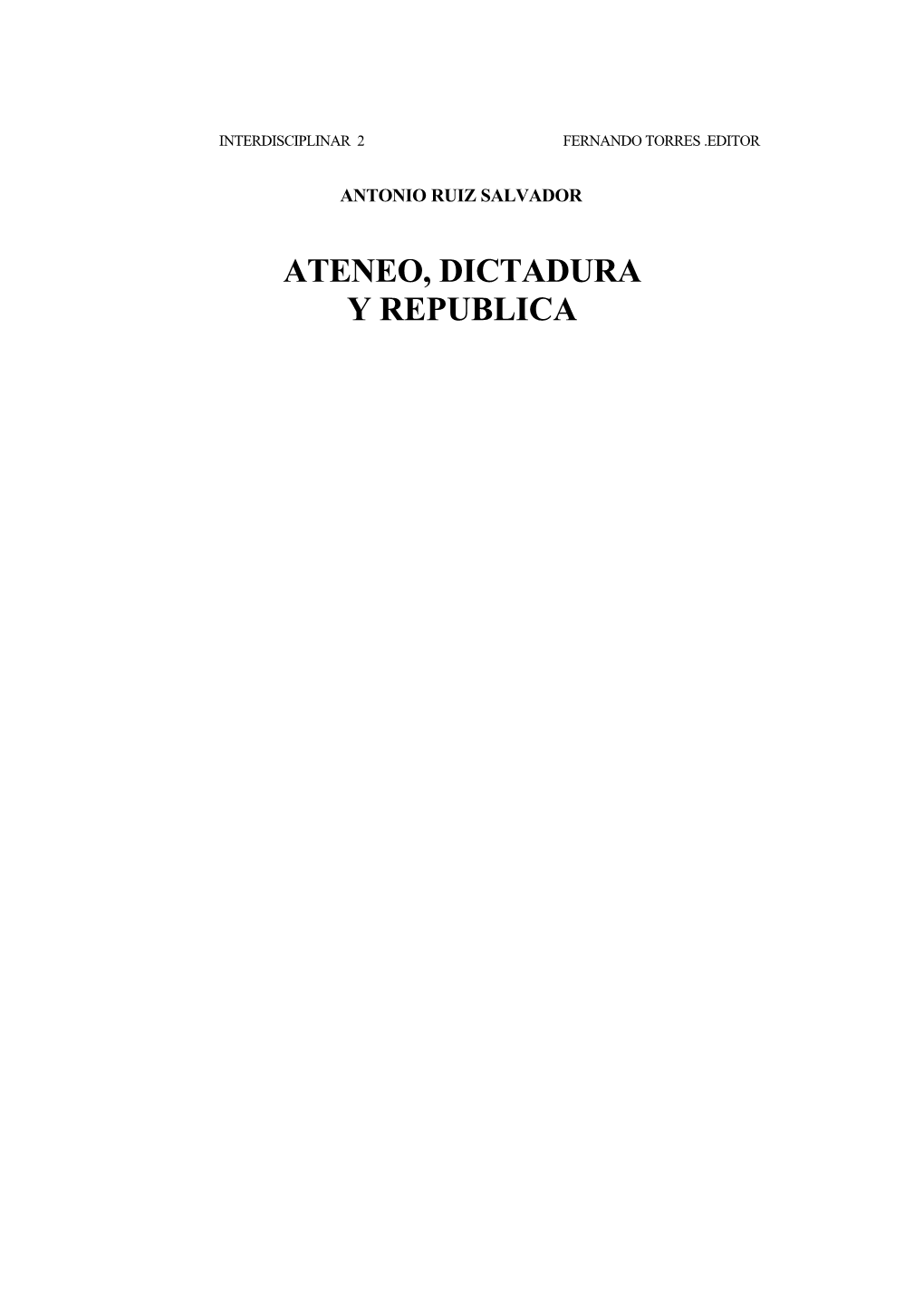 ATENEO, DICTADURA Y REPUBLICA Interdisciplinar (2) 37 ------Antonio Ruiz Salvador