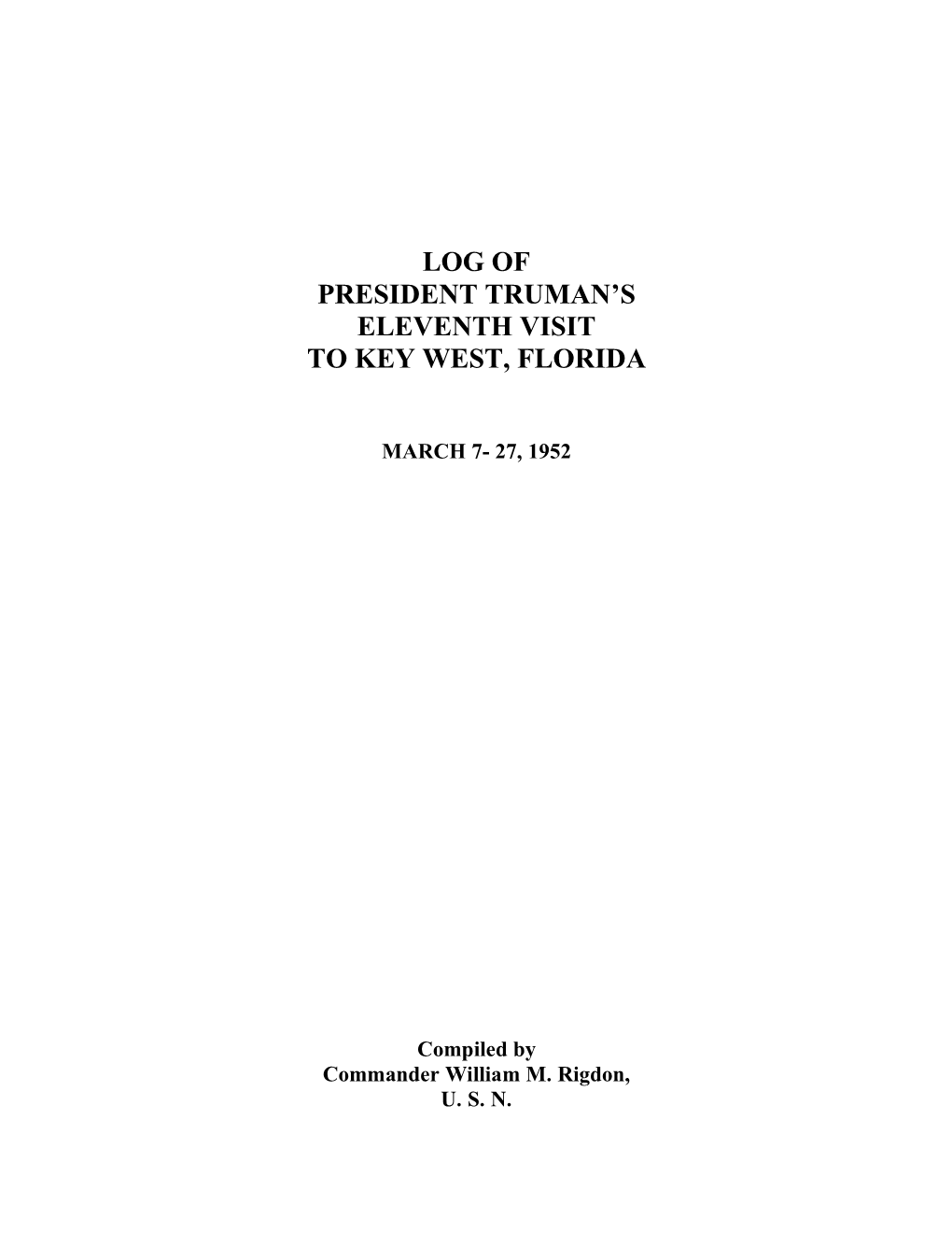 Log of President Truman's Eleventh Visit to Key West, Florida