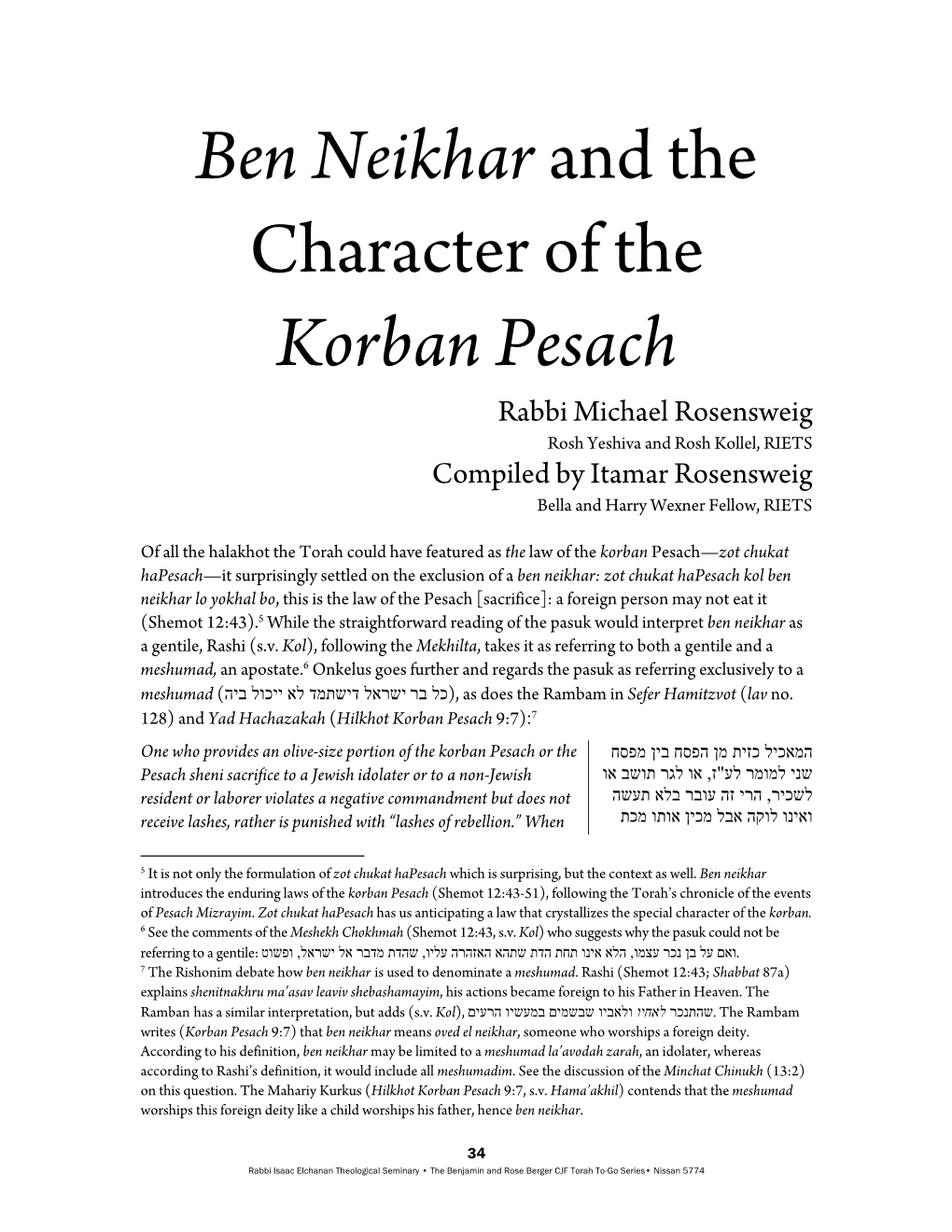 Korban Pesach Rabbi Michael Rosensweig Rosh Yeshiva and Rosh Kollel, RIETS Compiled by Itamar Rosensweig Bella and Harry Wexner Fellow, RIETS