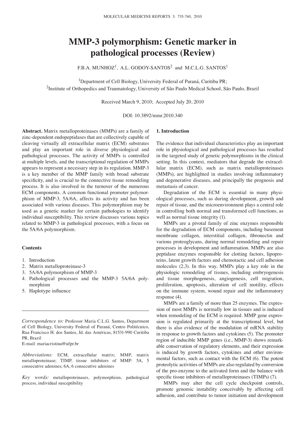 MMP-3 Polymorphism: Genetic Marker in Pathological Processes (Review)