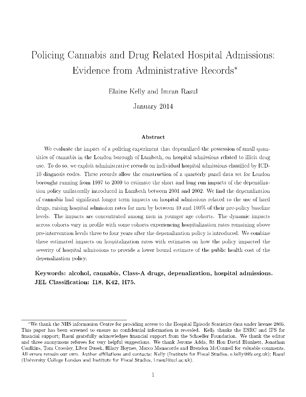 Policing Cannabis and Drug Related Hospital Admissions: Evidence from Administrative Records∗