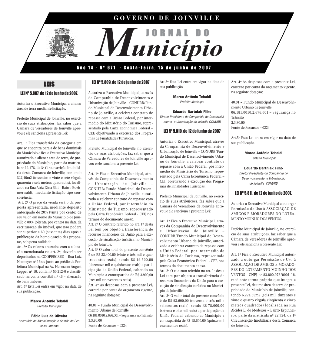 GOVERNO DE JOINVILLE J O R N a L D O Município Ano 14 - Nº 671 - Sexta-Feira, 15 De Junho De 2007