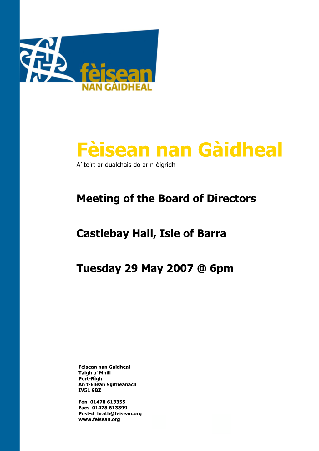 Meeting of the Board of Directors Castlebay Hall, Isle of Barra