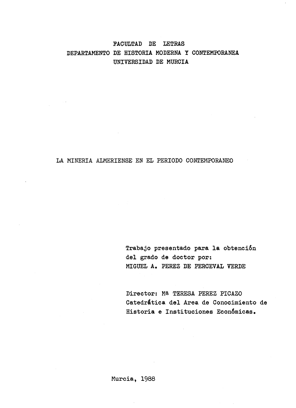 PACÜI/TAD DE Letras DEPARTAMENTO DE HISTORIA MODERNA Y CONTEMPORÁNEA UNIVERSIDAD DE MURCIA