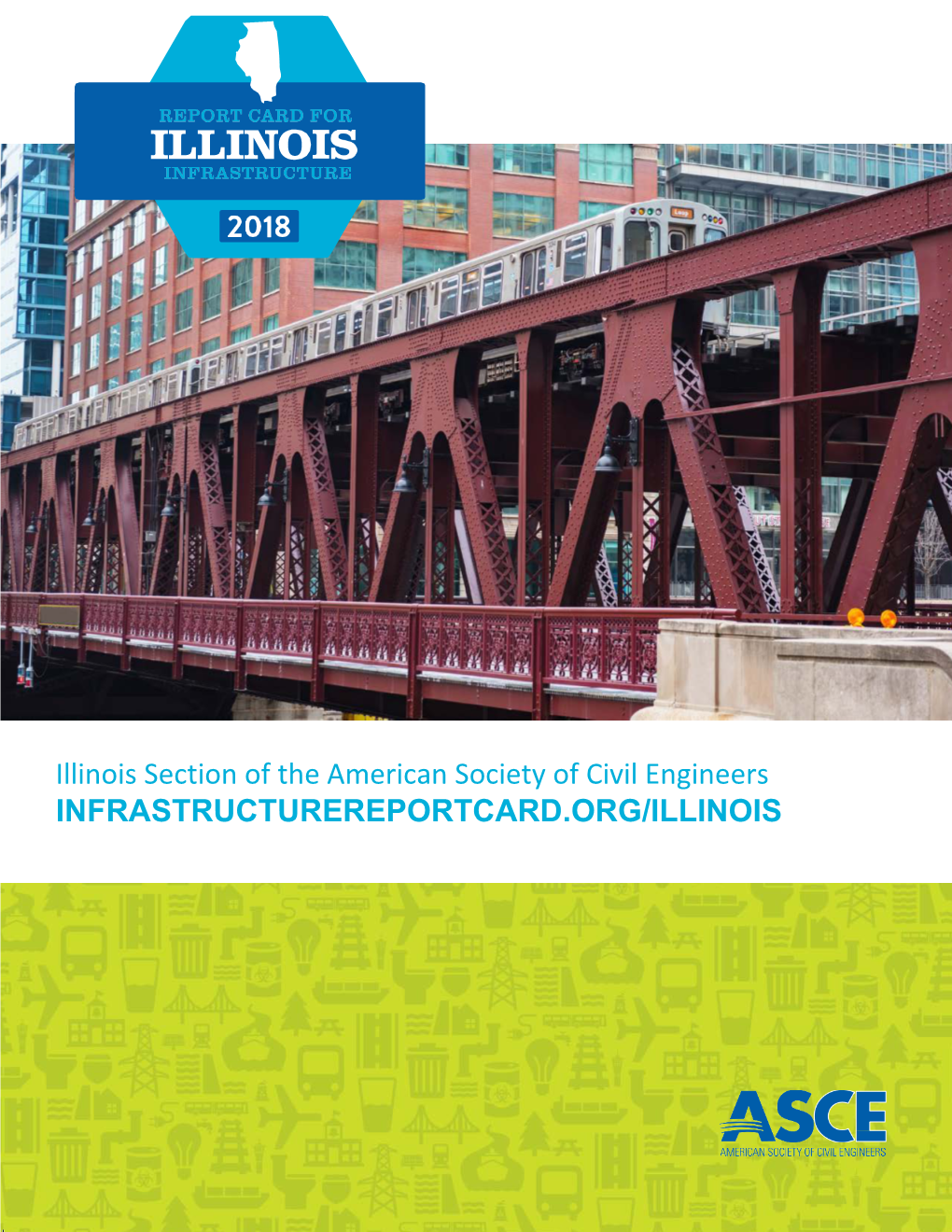 Illinois Section of the American Society of Civil Engineers INFRASTRUCTUREREPORTCARD.ORG/ILLINOIS