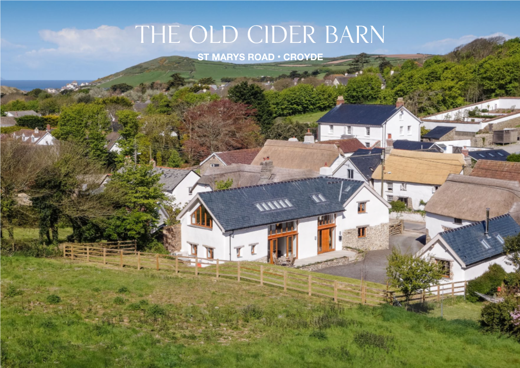 The Old Cider Barn ST MARYS ROAD • CROYDE