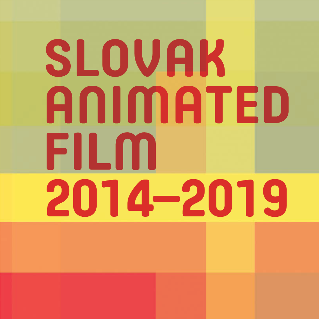 Slovak Animated Film 2014 – 2019