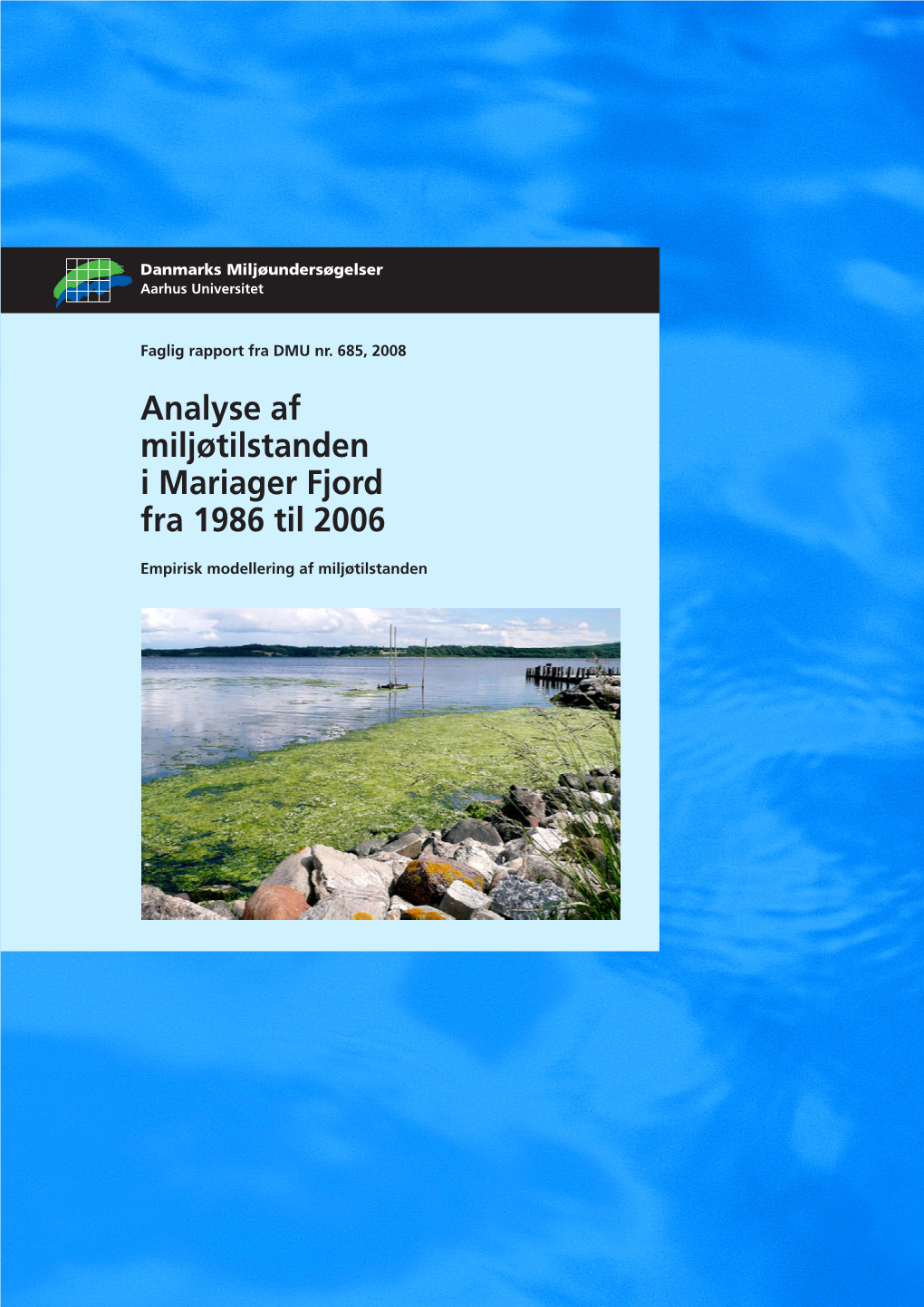 Analyse Af Miljøtilstanden I Mariager Fjord Fra 1986 Til 2006. Empirisk