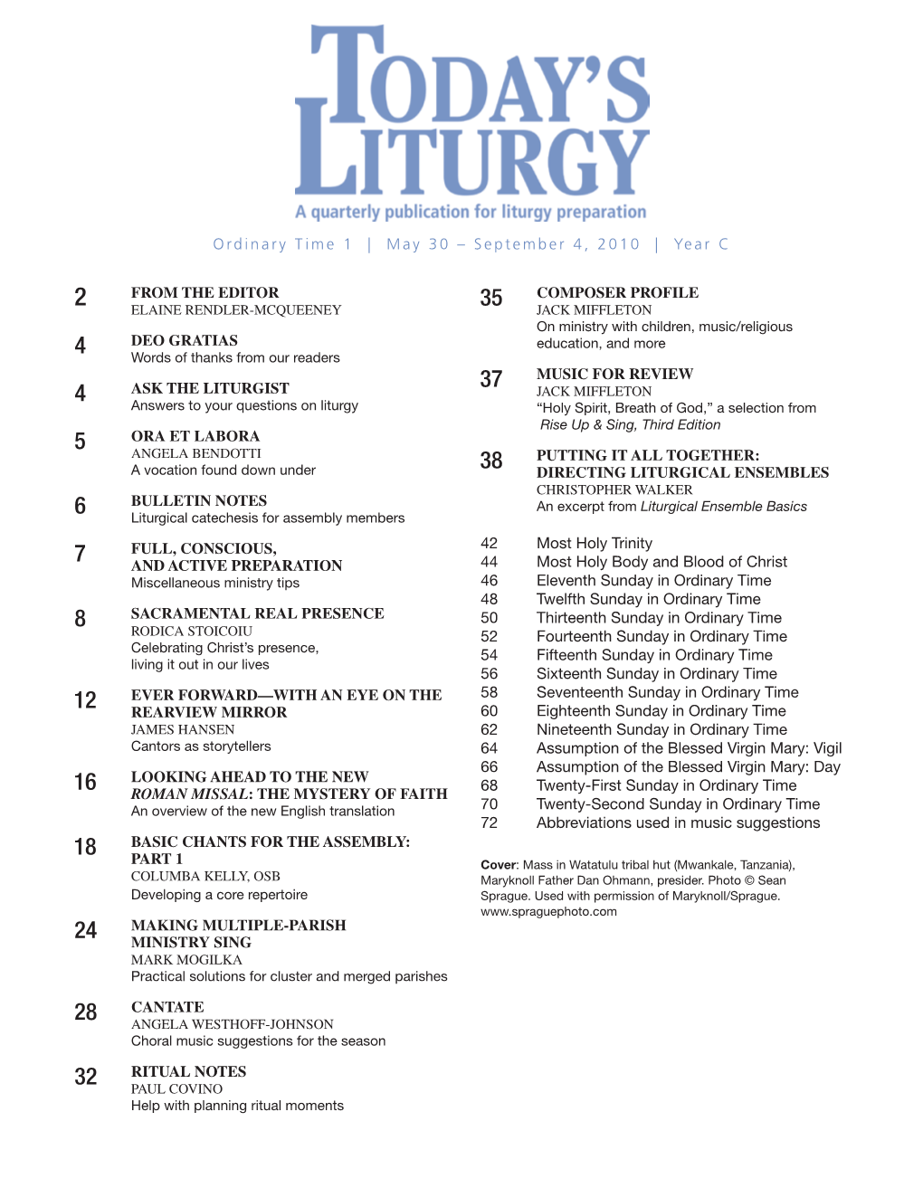 From the Editor Deo Gratias Ask the Liturgist 5 Ora Et