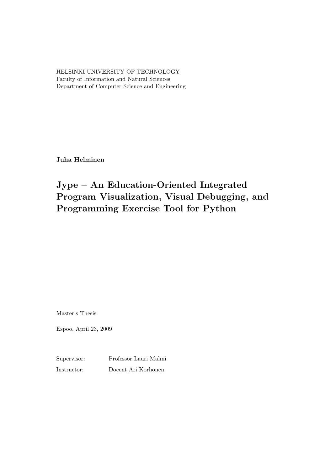 Jype -- an Education-Oriented Integrated Program Visualization, Visual Debugging, and Programming Exercise Tool for Python
