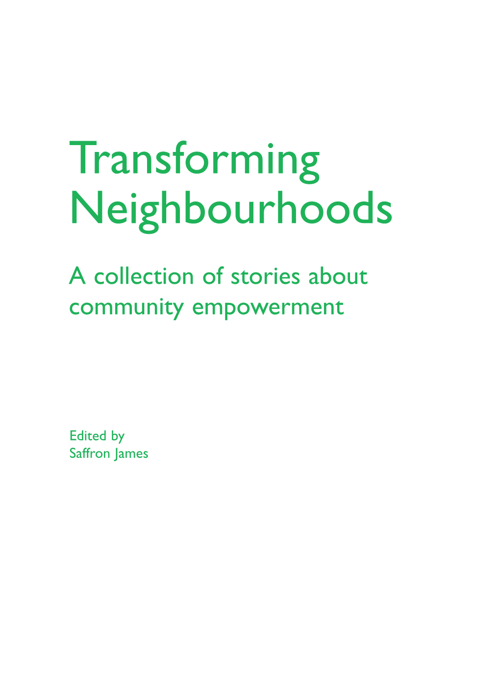 Transforming Neighbourhoods