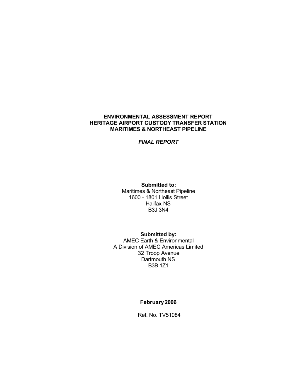 ENVIRONMENTAL ASSESSMENT REPORT HERITAGE AIRPORT CUSTODY TRANSFER STATION MARITIMES & NORTHEAST PIPELINE FINAL REPORT Submit