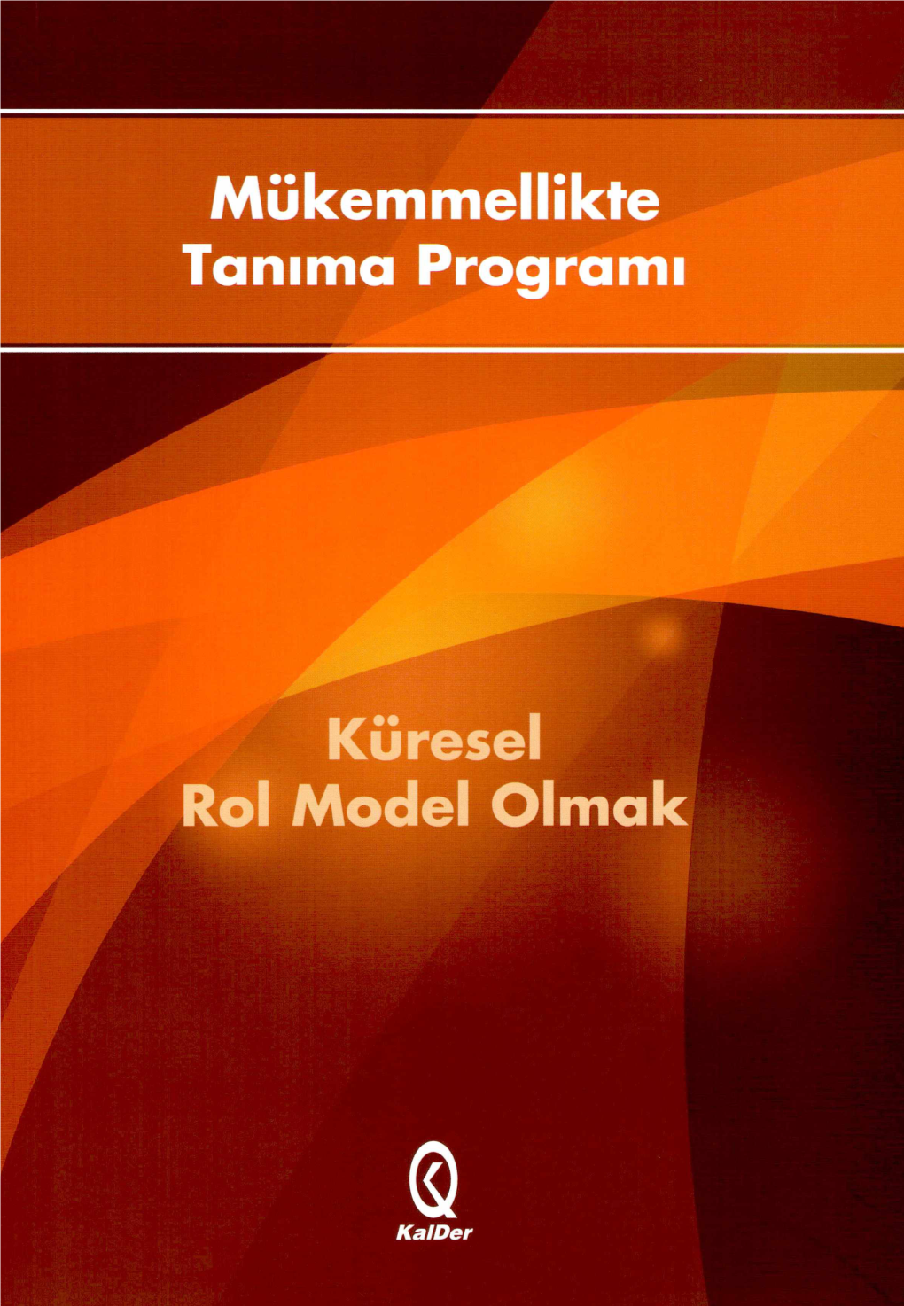 Mükemmellikte Tanıma Programı Küresel Rol Model Olmak