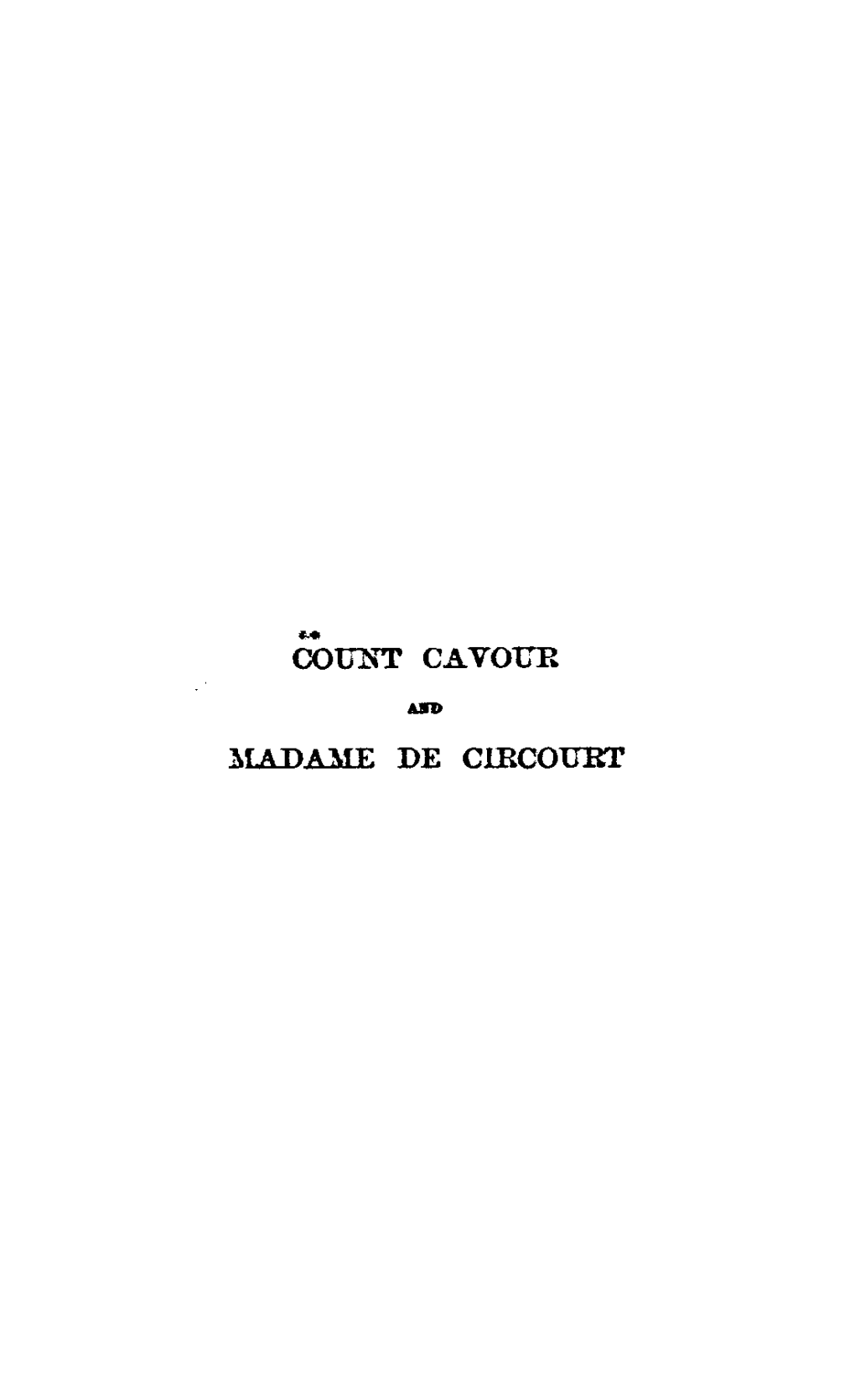Coill\""T CAVOUR :MADAME DE Clrcourt