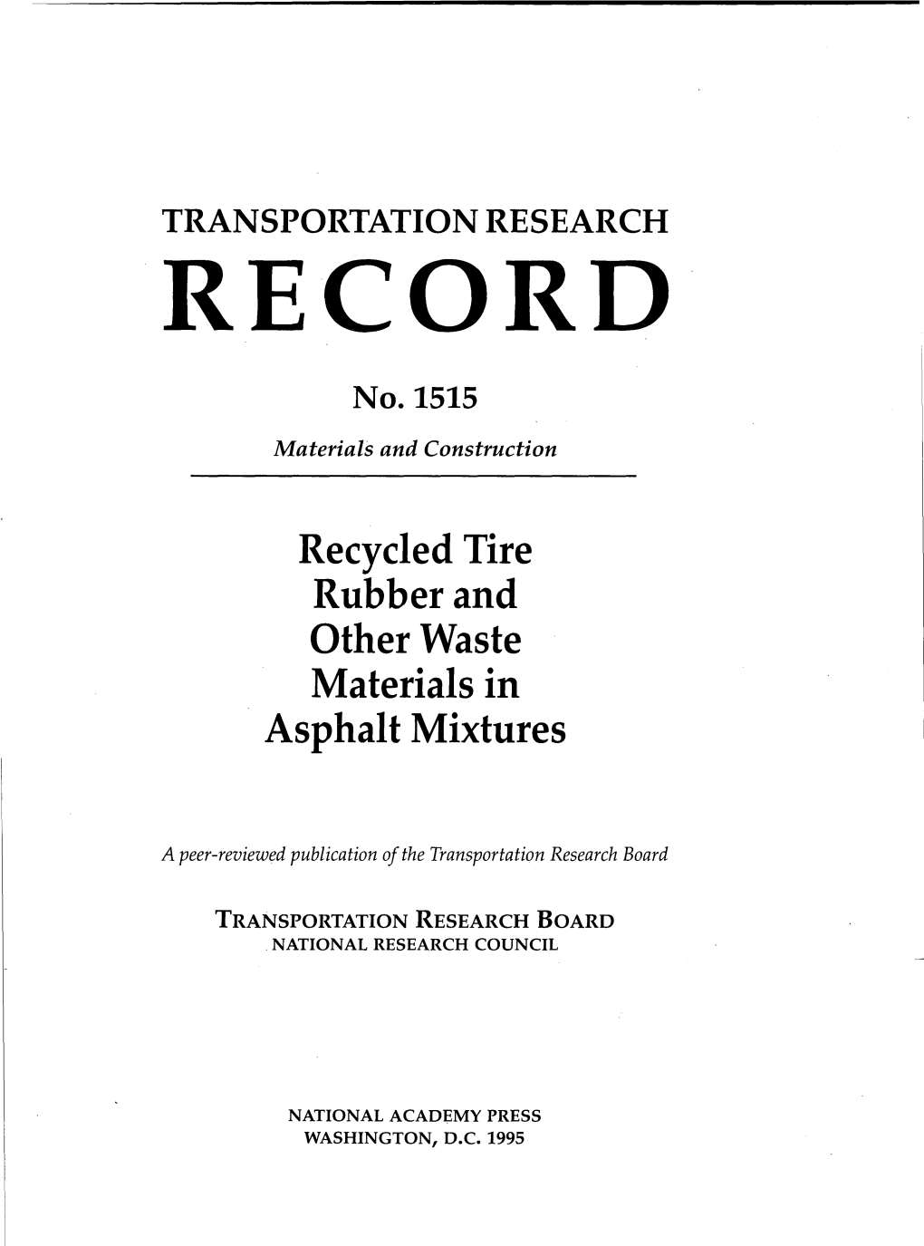 Recycled Tire Rubber and Other Waste Materials in Asphalt Mixtures