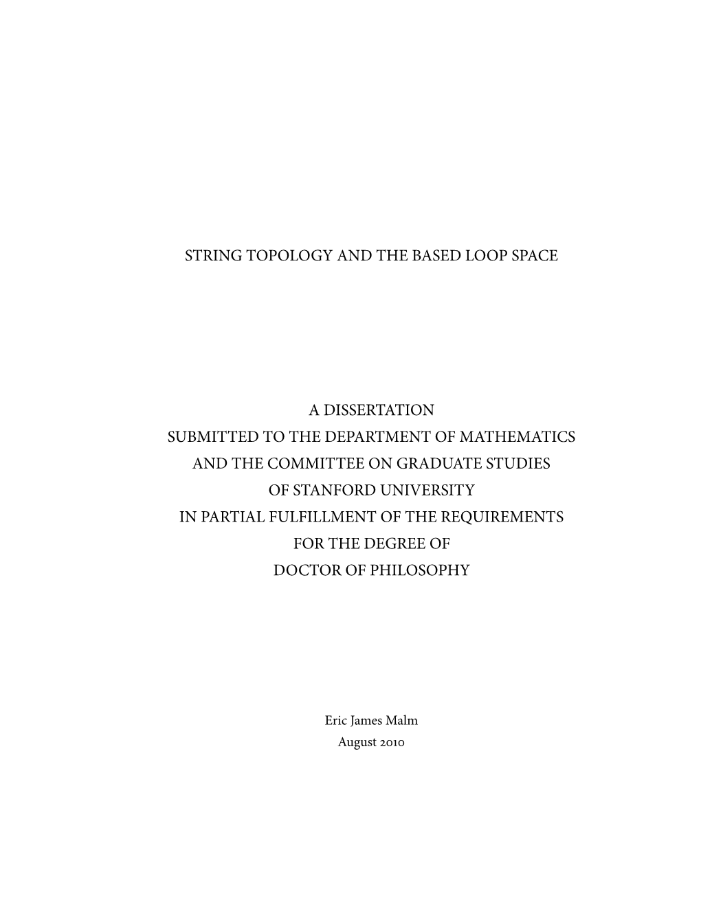 String Topology and the Based Loop Space a Dissertation Submitted to the Department of Mathematics and the Committee on Graduate