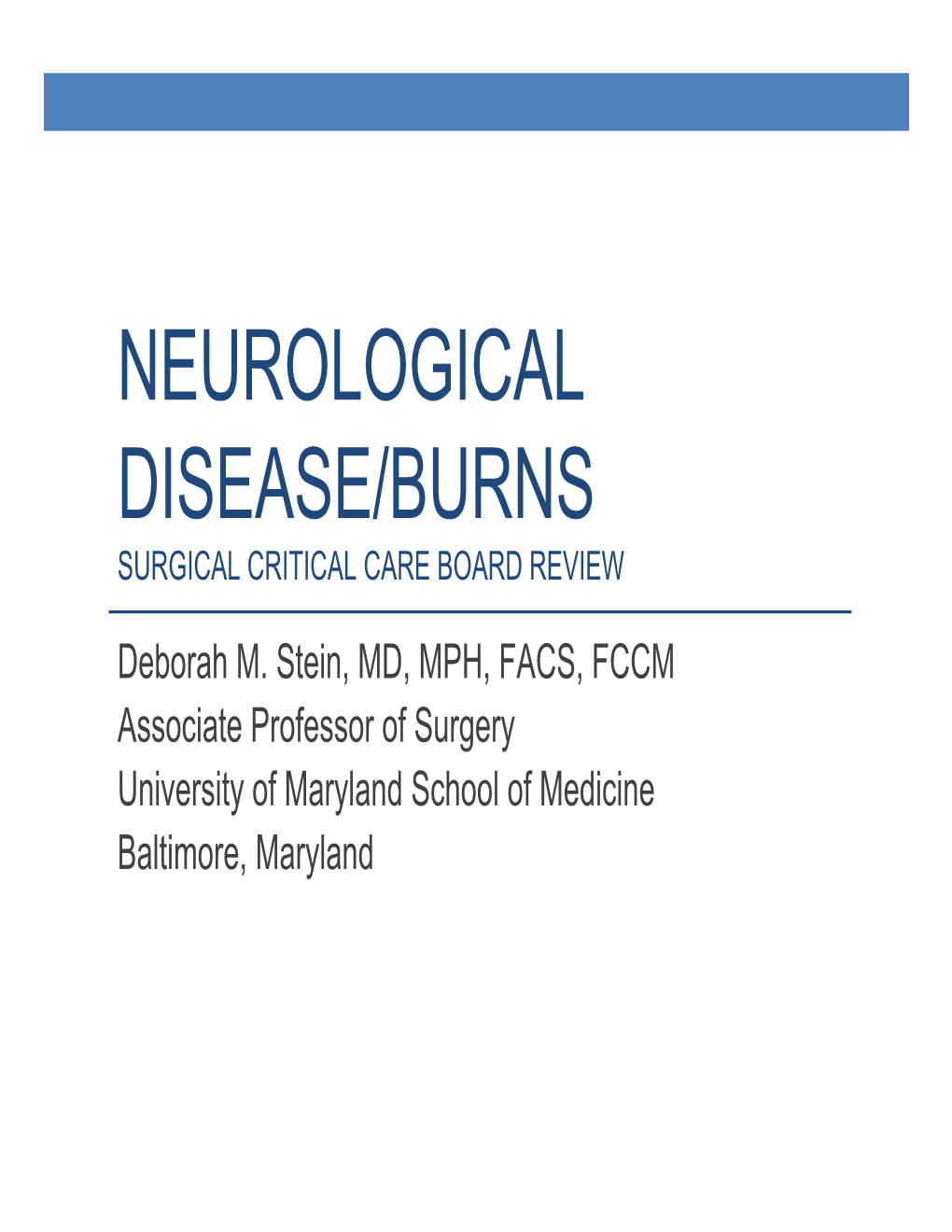 Neurological Disease/Burns Surgical Critical Care Board Review